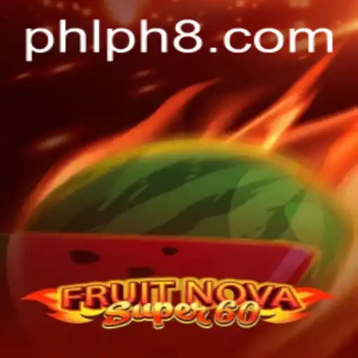 Exploring the Thrills of FruitNovaSuper60: A Comprehensive Guide